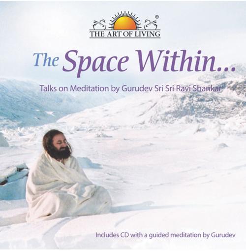 Cover of the book The Space Within by Sri Sri Ravishankar, Aslan Reads