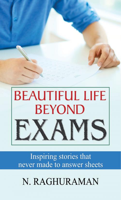 Cover of the book Beautiful Life Beyond Exams by N. Raghuraman, Prabhat Prakashan
