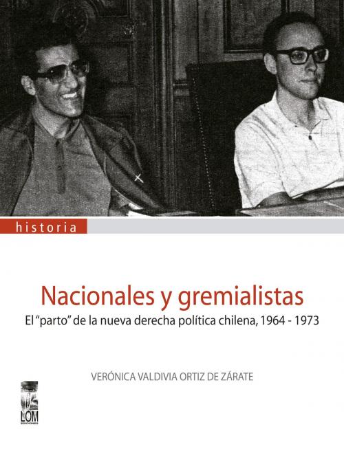 Cover of the book Nacionales y gremialistas by Verónica Valdivia, LOM ediciones