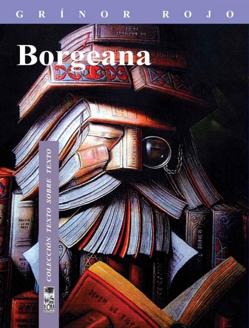 Cover of the book Borgeana by Grinor Rojo, LOM Ediciones