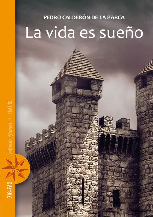 Cover of the book La vida es sueño by Pedro Calderón de la Barca, Zig-Zag