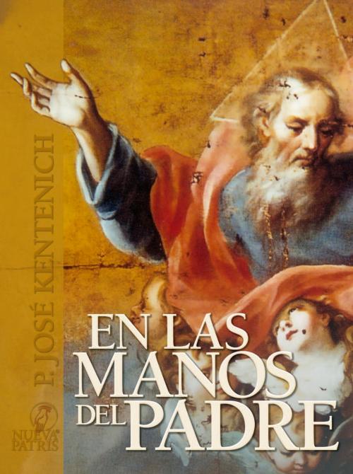 Cover of the book En las manos del Padre by José Kentenich, Nueva Patris