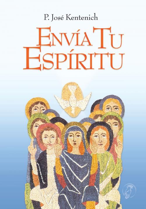 Cover of the book Envía tu Espíritu by José Kentenich, Nueva Patris