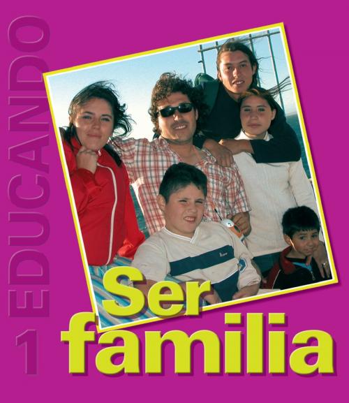 Cover of the book Ser Familia by Rafael Fernández de Andraca, Nueva Patris