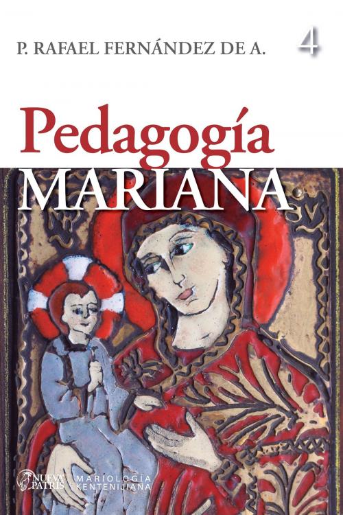 Cover of the book Pedagogía Mariana by Rafael Fernández de Andraca, Nueva Patris