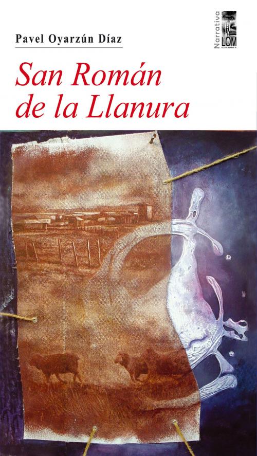 Cover of the book San Román de la llanura by Pavel Oyarzún Díaz, LOM ediciones