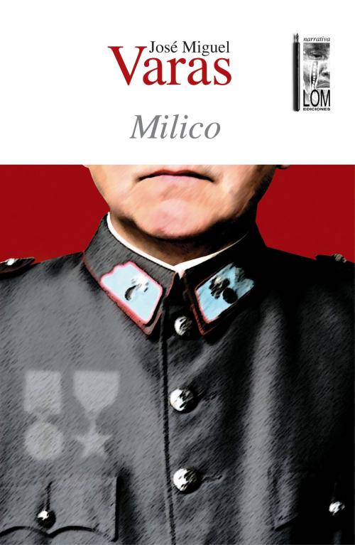 Cover of the book Milico by José Miguel Varas, LOM Ediciones