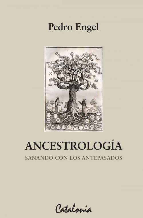 Cover of the book Ancestrología by Pedro Engel, Editorial Catalonia