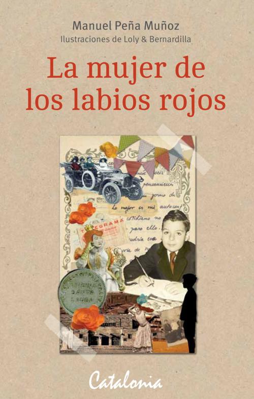 Cover of the book La mujer de los labios rojos by Manuel Peña Muñoz, Editorial Catalonia