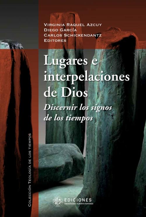 Cover of the book Lugares e interpelaciones de Dios by , Ediciones Universidad Alberto Hurtado