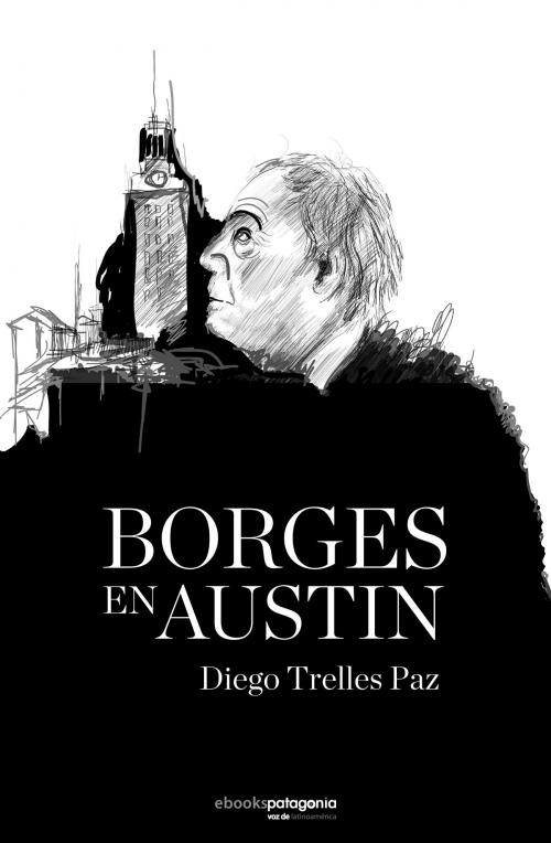 Cover of the book Borges en Austin by Diego Trelles Paz, ebooks Patagonia