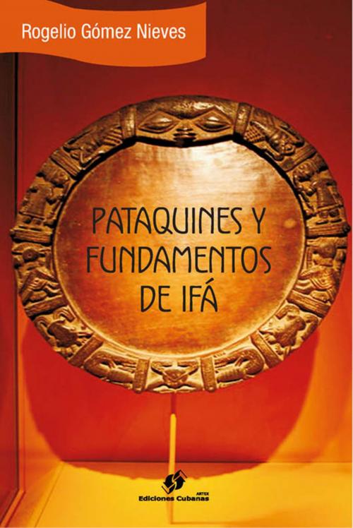 Cover of the book Pataquines y Fundamentos de Ifá by Rogelio Gómez, Agencia 
Ediciones
Cubanas