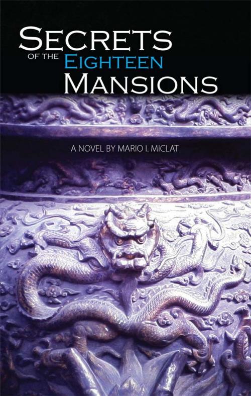 Cover of the book Secrets of the Eighteen Mansions by Mario I. Miclat, Anvil Publishing Inc.