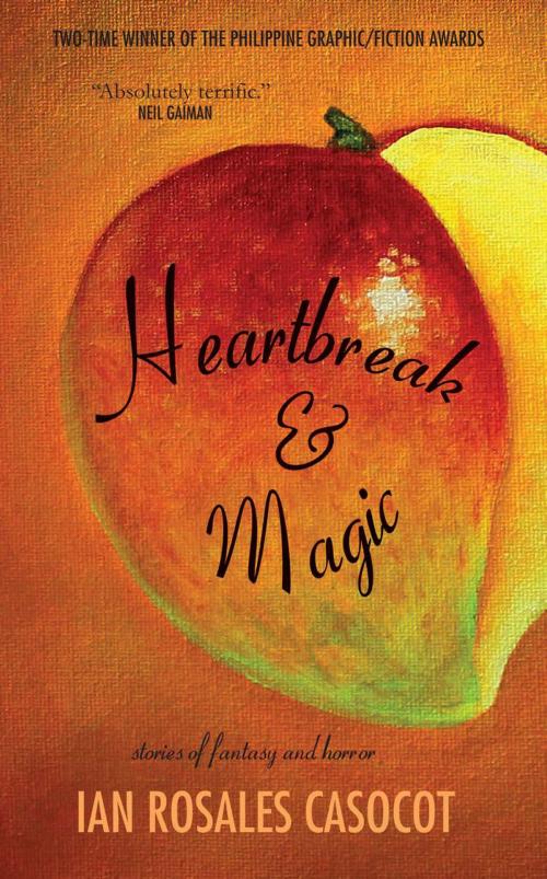 Cover of the book Heartbreak and Magic by Ian Rosales Casocot, Anvil Publishing Inc.