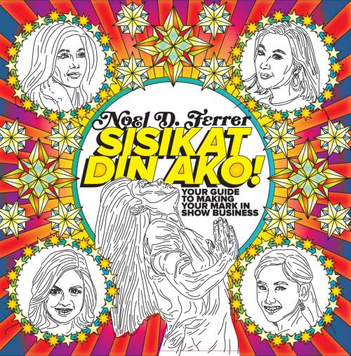 Cover of the book Sisikat Din Ako by Noel D. Ferrer, Anvil Publishing, Inc.