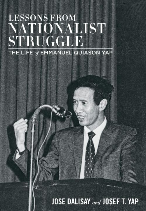 Cover of the book Lessons from Nationalist Struggle by Jose Dalisay Jr., Josef Yap, Anvil Publishing, Inc.