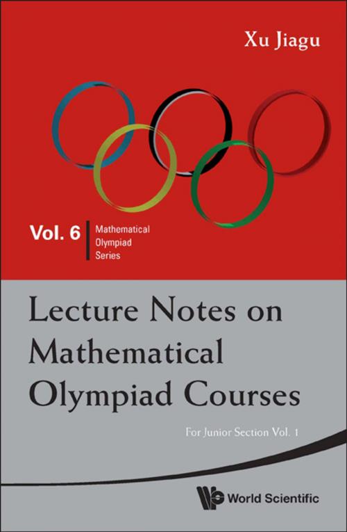 Cover of the book Lecture Notes on Mathematical Olympiad Courses by Jiagu Xu, World Scientific Publishing Company