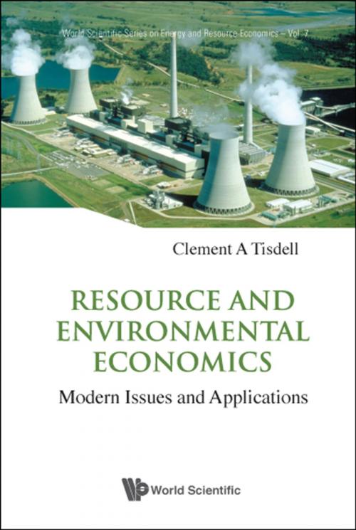 Cover of the book Resource and Environmental Economics by Clement A Tisdell, World Scientific Publishing Company
