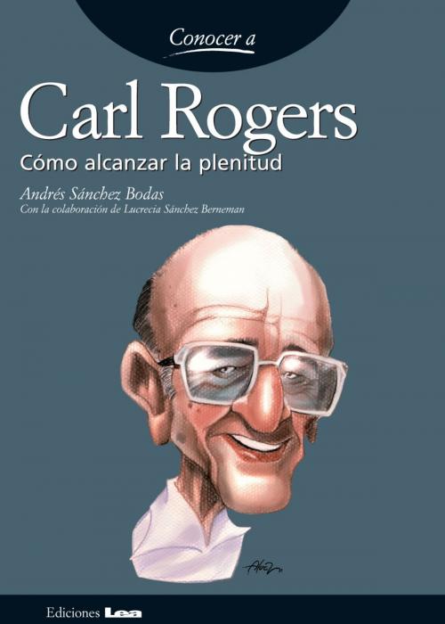 Cover of the book Carl Rogers by Sánchez Bodas, Andrés, Ediciones LEA