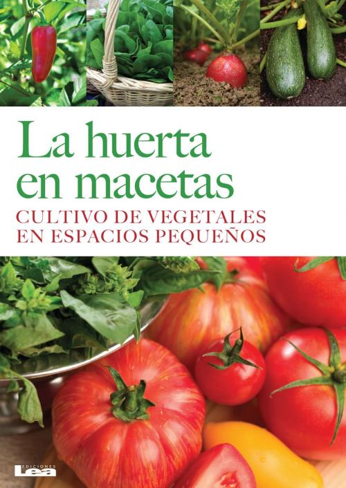 Cover of the book La huerta en Macetas by González Revro, Liliana, Ediciones LEA