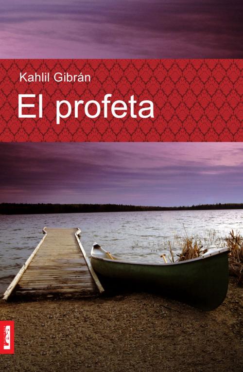 Cover of the book El profeta by Gibrán, Kahlil, Ediciones LEA