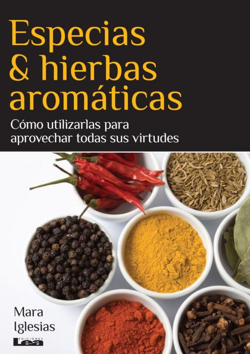Cover of the book Especias & hierbas aromáticas by Iglesias, Mara, Ediciones LEA