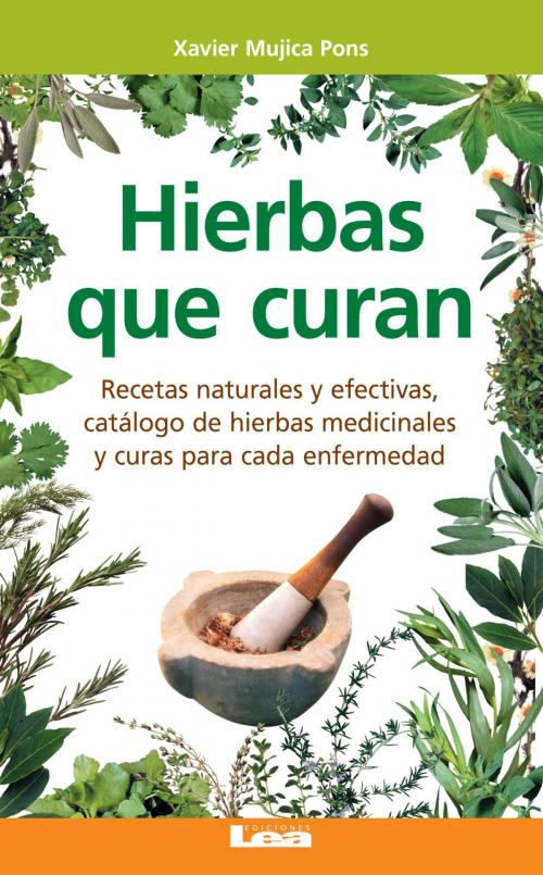 Cover of the book Hierbas que curan by Mujica Pons, Xavier, Ediciones LEA