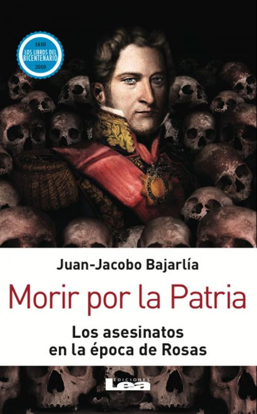 Cover of the book Morir por la Patria by Bajarlía, Juan Jacobo, Ediciones LEA