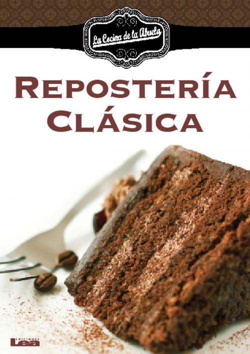 Cover of the book Repostería Clásica by Nuñez Quesada, Maria, Ediciones LEA