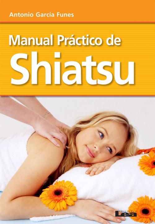 Cover of the book Manual práctico de Shiatsu by García Funes, Antonio, Ediciones LEA