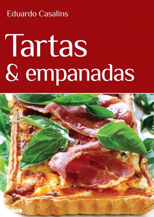 Cover of the book Tartas & Empanadas by Casalins, Eduardo, Ediciones LEA