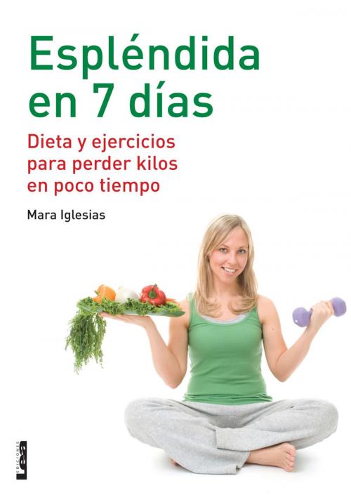 Cover of the book Espléndida en 7 días by Iglesias, Mara, Ediciones LEA