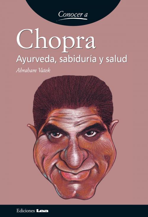 Cover of the book Chopra, ayurveda sabiduria y salud by Abraham Vatek, Ediciones LEA