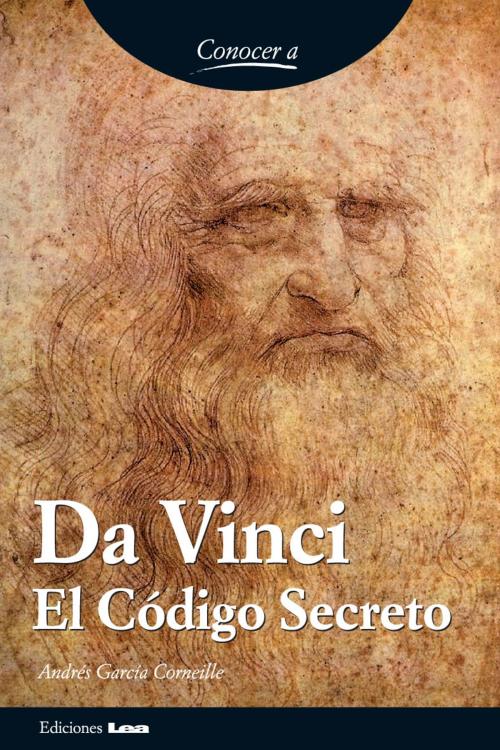 Cover of the book Da Vinci el codigo secreto by Andrés  García Corneille, Ediciones LEA