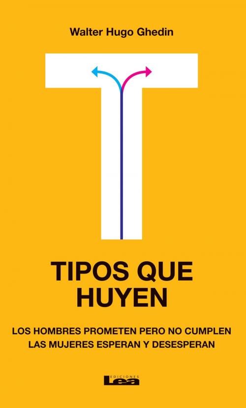 Cover of the book Tipos que huyen by Ghedin, Walter, Ediciones LEA
