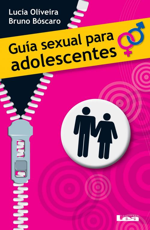 Cover of the book Guía sexual para adolescentes by Oliveira, Boscaro, Ediciones LEA