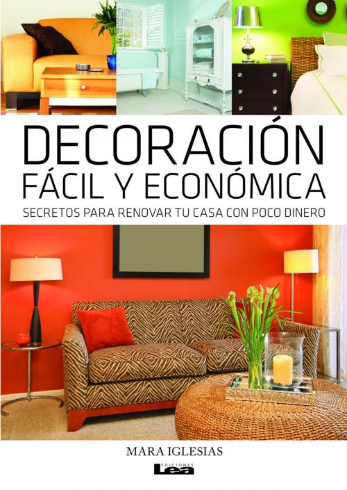 Cover of the book Decoración fácil y económica by Iglesias, Mara, Ediciones LEA