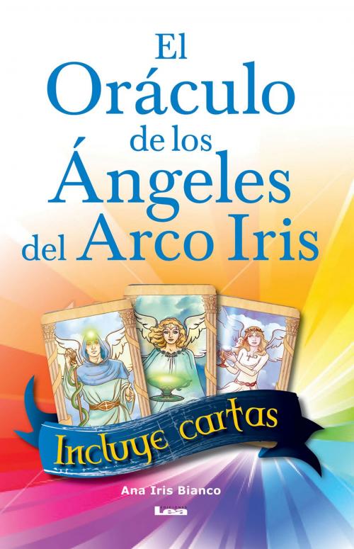 Cover of the book El oráculo de los ángeles del arco iris by Bianco, Ruppel, Ediciones LEA