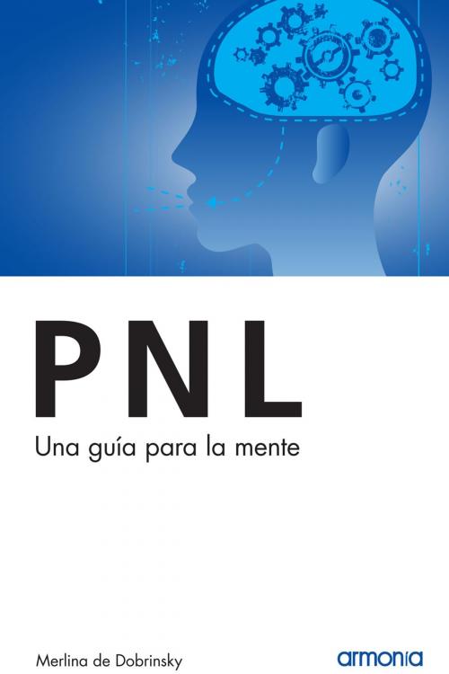 Cover of the book PNL, una guía para la mente by Dobrinsky, Merlina de, Ediciones LEA
