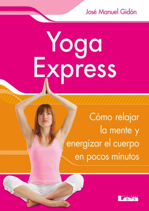 Cover of the book Yoga express by Gidon, José Manuel, Ediciones LEA