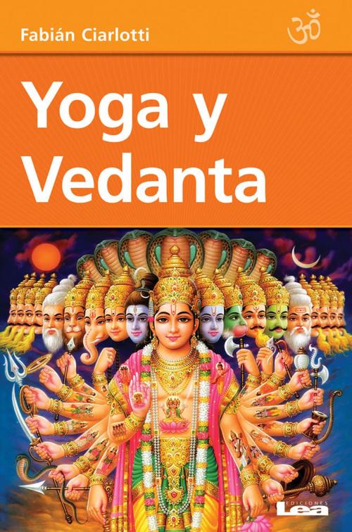 Cover of the book Yoga y Vedanta by Ciarlotti, Fabián Dr., Ediciones LEA