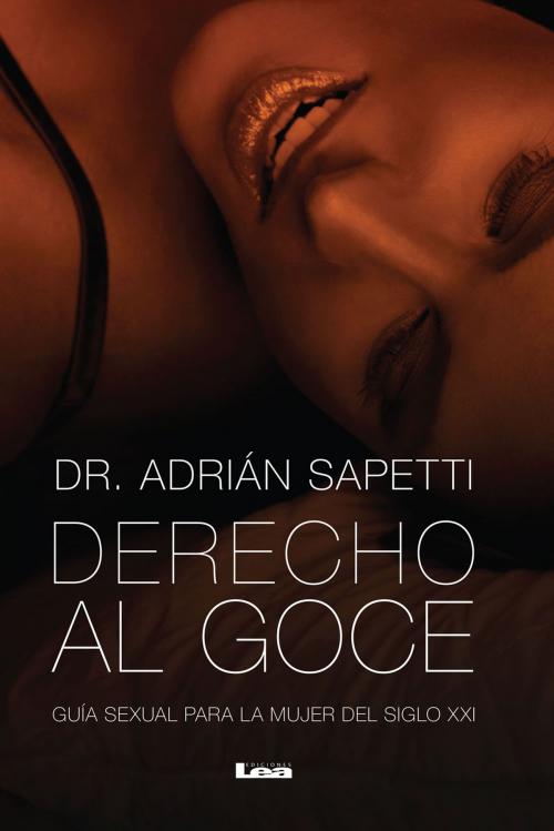 Cover of the book Derecho al goce by Adrián Sapetti, Ediciones LEA