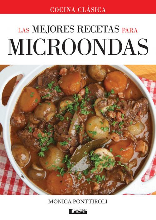 Cover of the book Las mejores recetas para microondas by Ponttiroli, Mónica, Ediciones LEA
