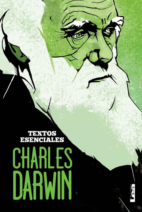 Cover of the book Charles Darwin: Textos esenciales by Charles Darwin, Ediciones LEA