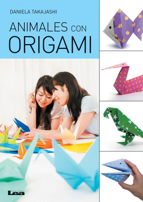 Cover of the book Animales con origami by Daniela Takajashi, Ediciones LEA