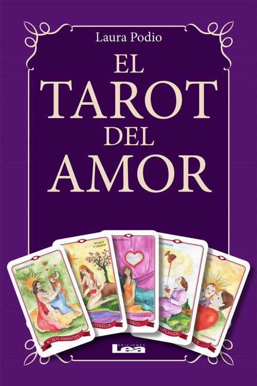 Cover of the book El Tarot del amor by Laura Podio, Ediciones LEA