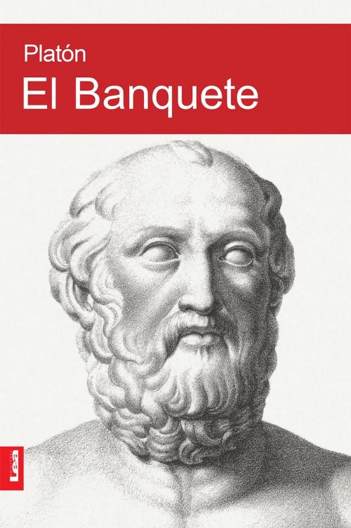 Cover of the book El banquete by Platón, Ediciones LEA