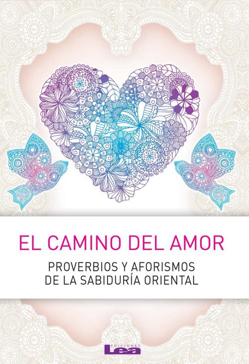 Cover of the book El camino del amor by Anónimo, Ediciones LEA