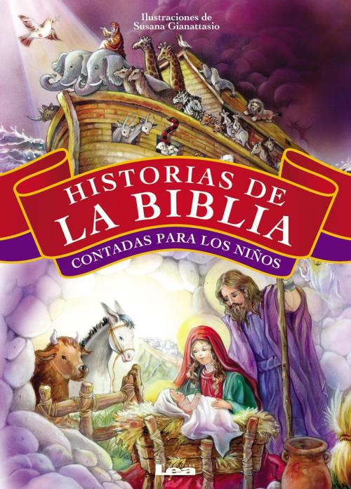 Cover of the book Historias de la Biblia contadas para los niños by María de los Santos Vescio, Ediciones LEA