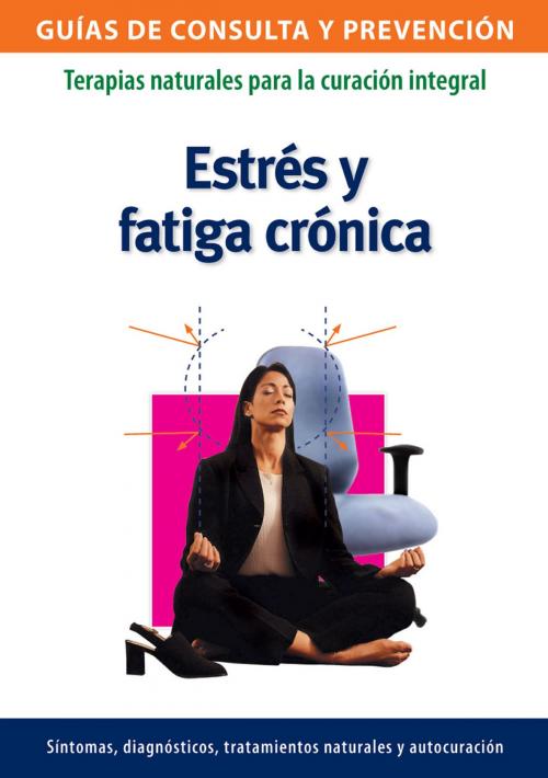 Cover of the book Estrés y fatiga crónica by Josefina Segno, Ediciones LEA